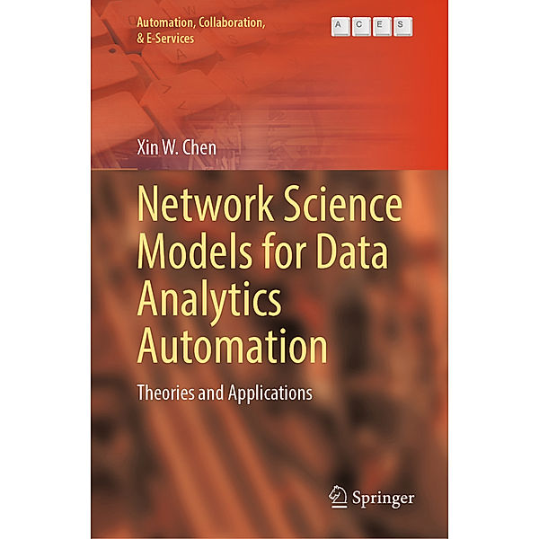 Network Science Models for Data Analytics Automation, Xin W. Chen