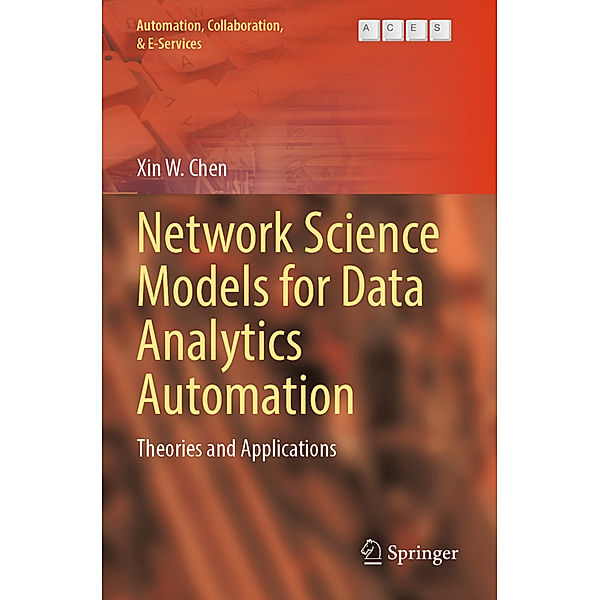 Network Science Models for Data Analytics Automation, Xin W. Chen