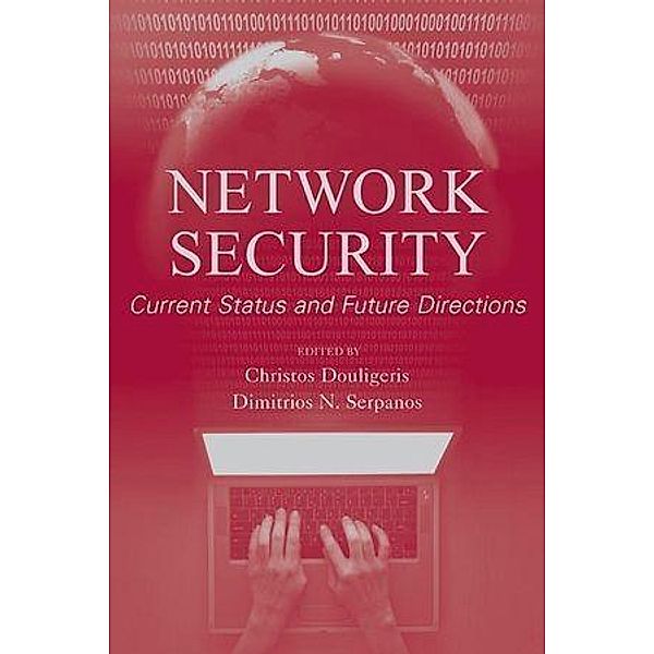 Network Security, Christos Douligeris, Dimitrios N. Serpanos