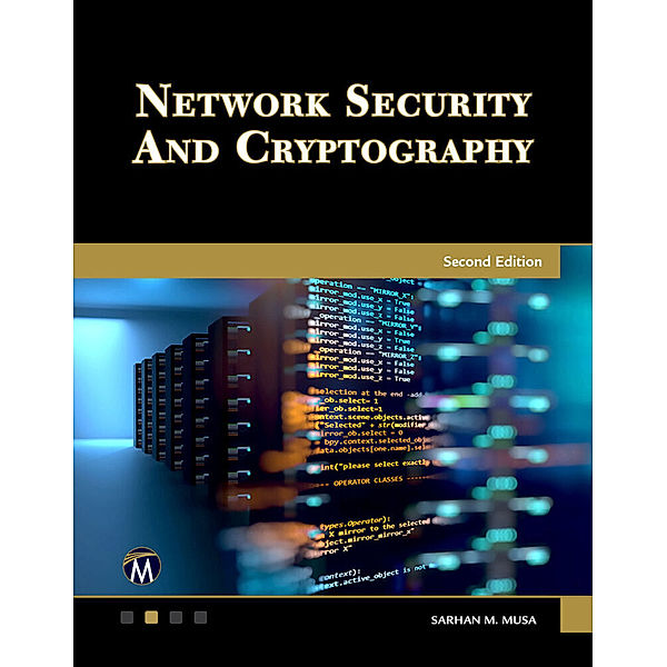 Network Security and Cryptography, Sarhan M. Musa