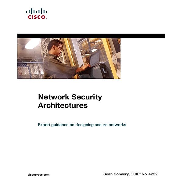 Network Security Architectures, Sean Convery