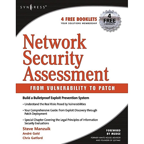Network Security Assessment: From Vulnerability to Patch, Steve Manzuik, Ken Pfeil, Andrew Gold