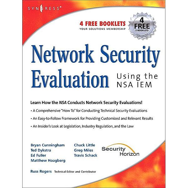 Network Security Evaluation Using the NSA IEM, Russ Rogers, Ed Fuller, Greg Miles, Bryan Cunningham