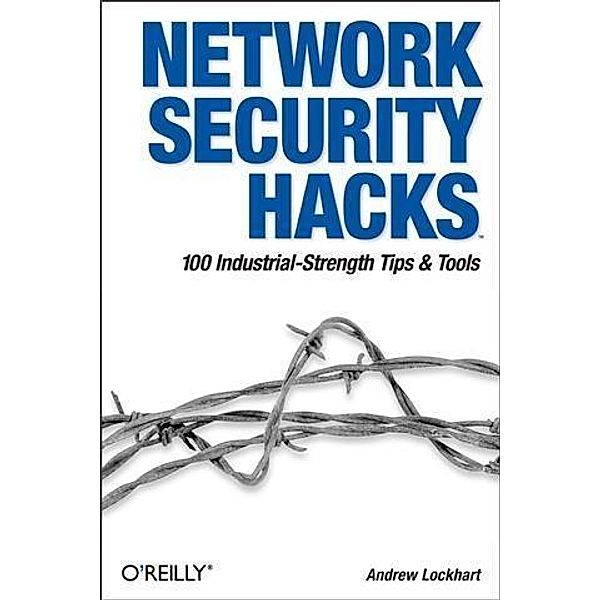 Network Security Hacks, Andrew Lockhart