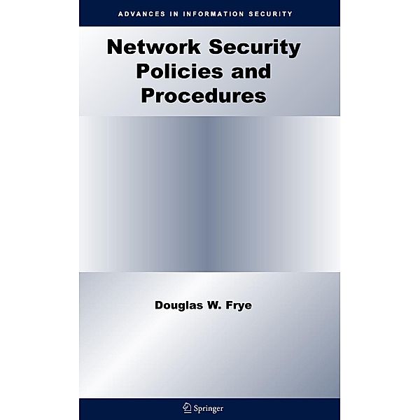 Network Security Policies and Procedures, Douglas W. Frye