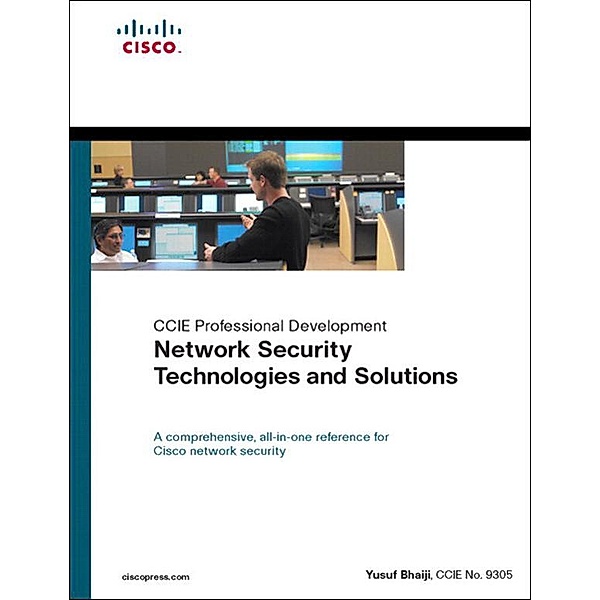 Network Security Technologies and Solutions (CCIE Professional Development Series), Yusuf Bhaiji