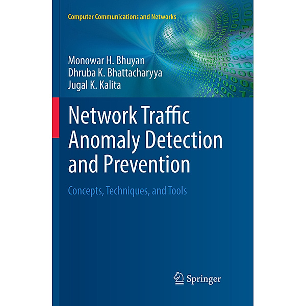 Network Traffic Anomaly Detection and Prevention, Monowar H. Bhuyan, Dhruba K. Bhattacharyya, Jugal K. Kalita