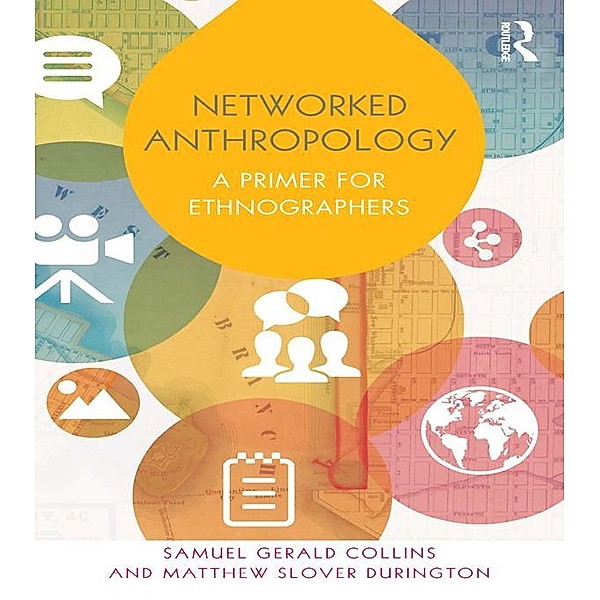 Networked Anthropology, Samuel Gerald Collins, Matthew Slover Durington