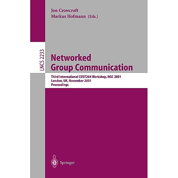 Networked Group Communication / Lecture Notes in Computer Science Bd.2233