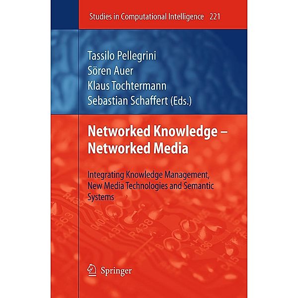 Networked Knowledge - Networked Media / Studies in Computational Intelligence Bd.221