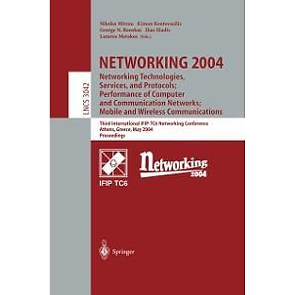 NETWORKING 2004: Networking Technologies, Services, and Protocols; Performance of Computer and Communication Networks; Mobile and Wireless Communications / Lecture Notes in Computer Science Bd.3042