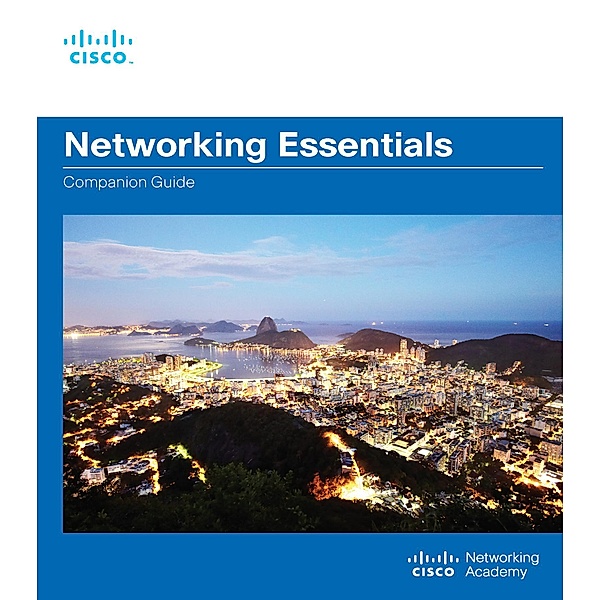 Networking Essentials Companion Guide, Cisco Networking Academy