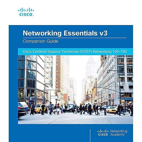 Networking Essentials Companion Guide v3, Cisco Networking Academy