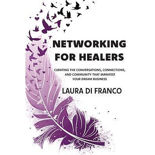 Networking for Healers, Laura Di Franco