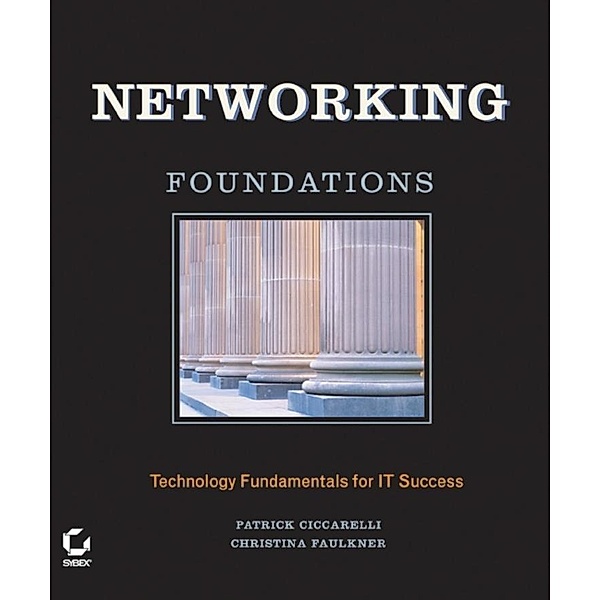 Networking Foundations, Patrick Ciccarelli, Christina Faulkner