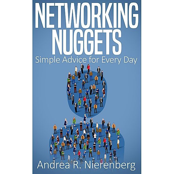 Networking Nuggets, Andrea R. Nierenberg