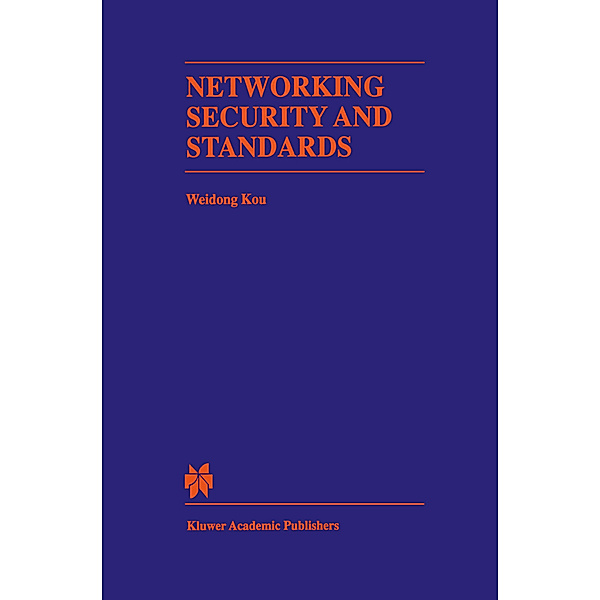 Networking Security and Standards, Weidong Kou