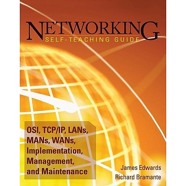 Networking Self-Teaching Guide, James Edwards, Richard Bramante