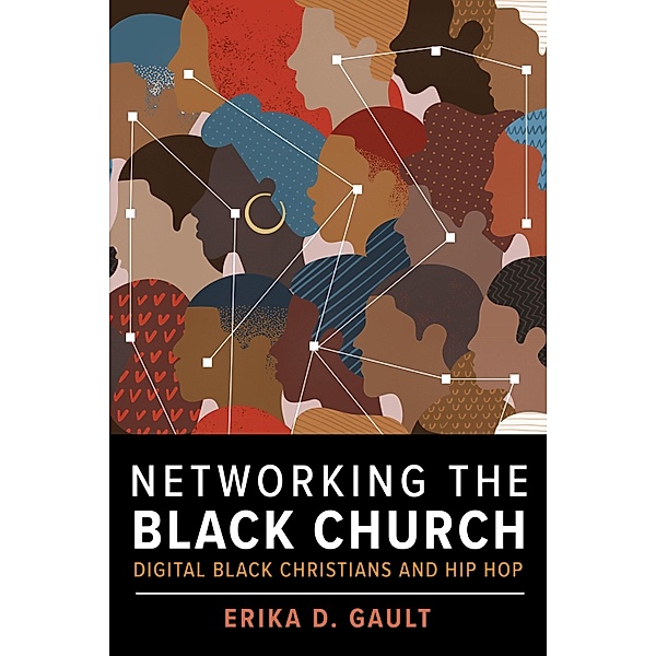 Networking the Black Church / Religion and Social Transformation Bd.13, Erika D. Gault