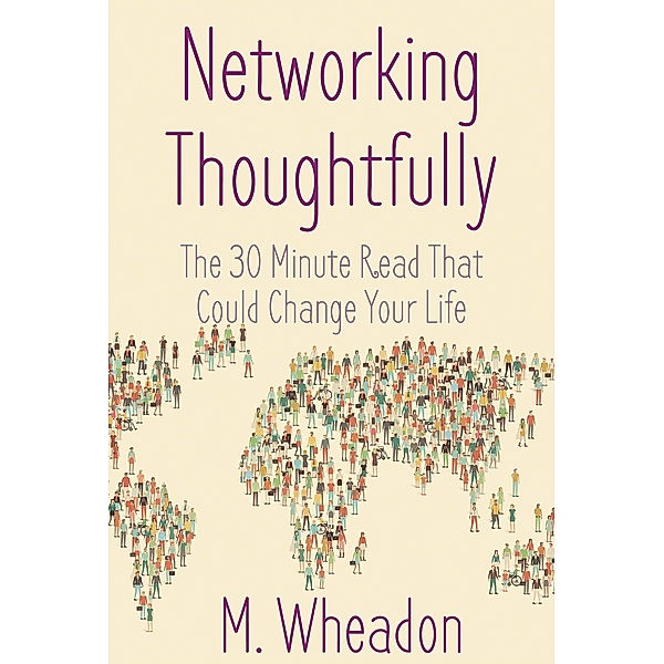 Networking Thoughtfully, M. Wheadon