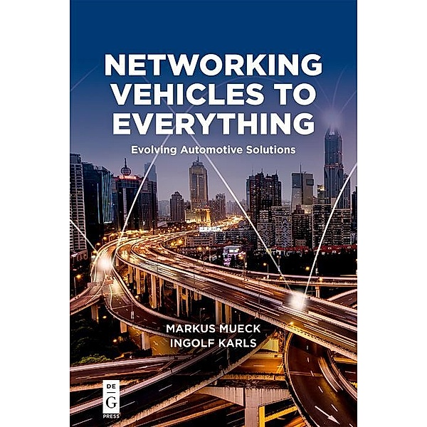Networking Vehicles to Everything / De|G Press, Markus Mueck, Ingolf Karls