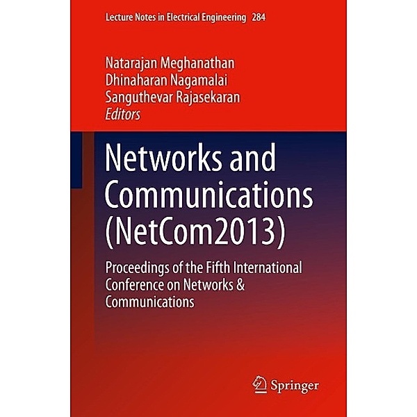 Networks and Communications (NetCom2013) / Lecture Notes in Electrical Engineering Bd.284