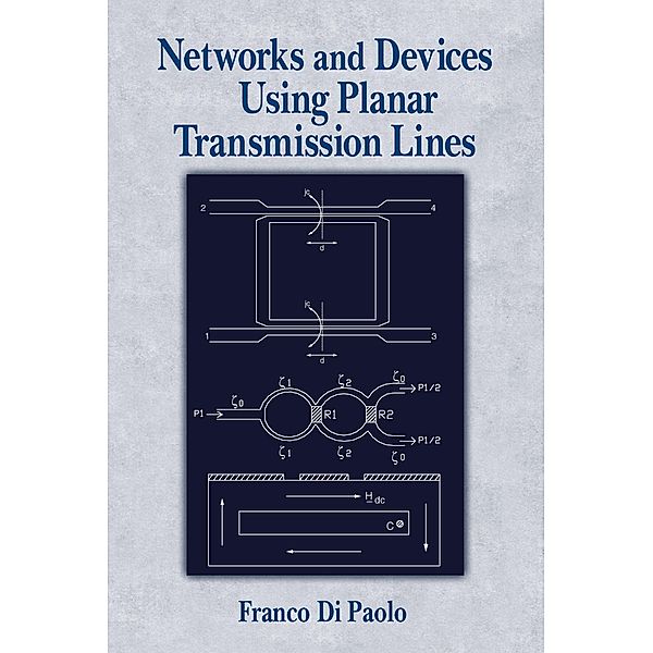 Networks and Devices Using Planar Transmissions Lines, Franco Di Paolo