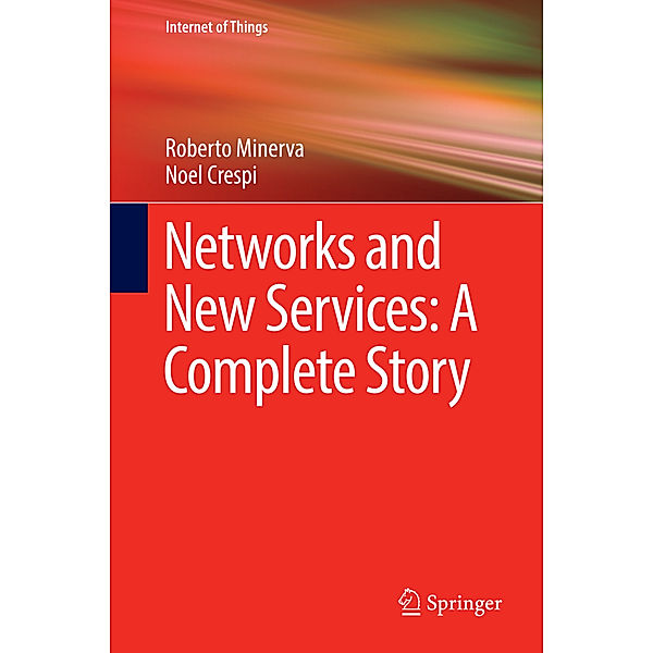 Networks and New Services: A Complete Story, Roberto Minerva, Noel Crespi