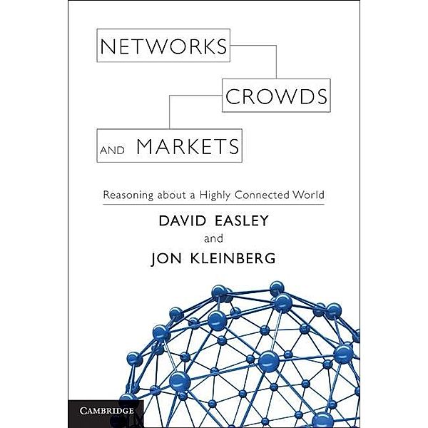 Networks, Crowds, and Markets, David Easley