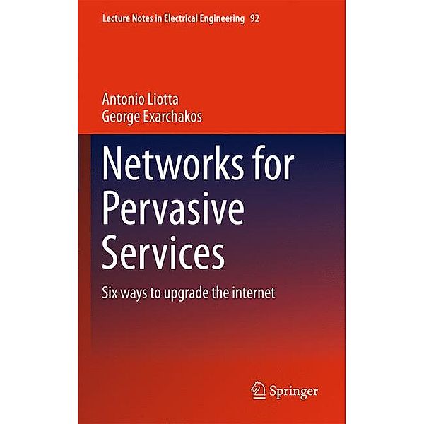 Networks for Pervasive Services, George Exarchakos, Antonio Liotta