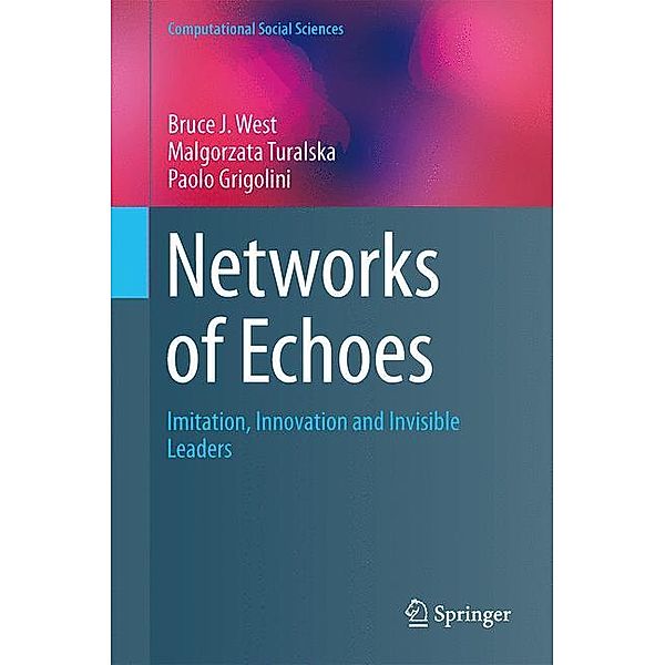 Networks of Echoes, Bruce J. West, Malgorzata Turalska, Paolo Grigolini