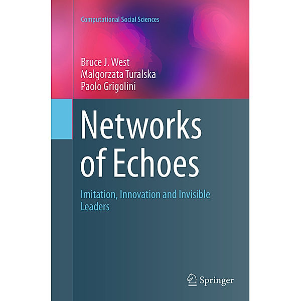 Networks of Echoes, Bruce J. West, Malgorzata Turalska, Paolo Grigolini