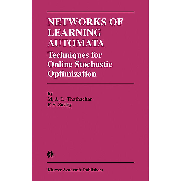 Networks of Learning Automata, M. A. L. Thathachar, P. S. Sastry