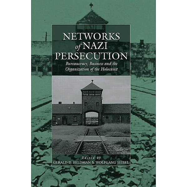 Networks of Nazi Persecution / War and Genocide Bd.7