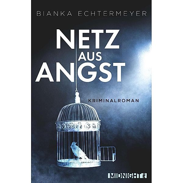 Netz aus Angst, Bianka Echtermeyer