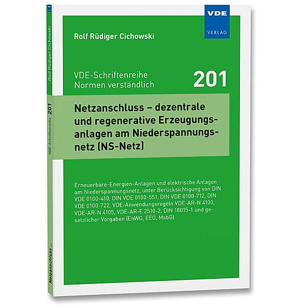 Netzanschluss - dezentrale und regenerative Erzeugungsanlagen am Niederspannungsnetz (NS-Netz), Rolf Rüdiger Cichowski