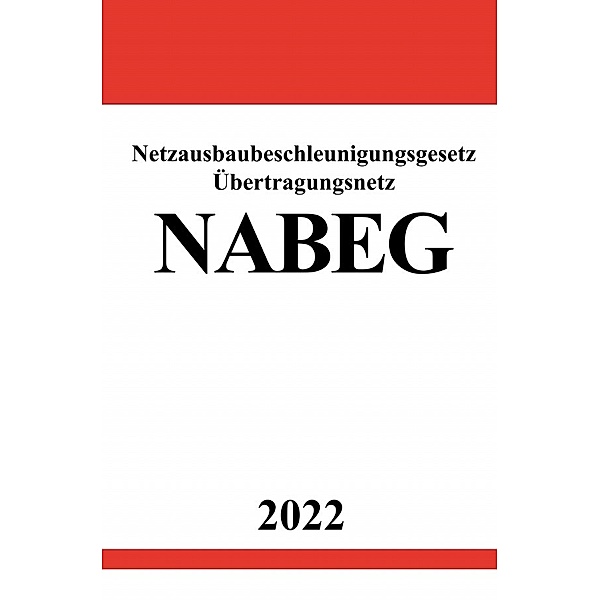 Netzausbaubeschleunigungsgesetz Übertragungsnetz NABEG 2022, Ronny Studier