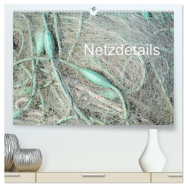 Netzdetails (hochwertiger Premium Wandkalender 2025 DIN A2 quer), Kunstdruck in Hochglanz, Calvendo, Sarnade