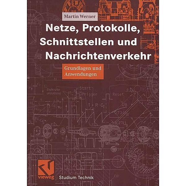Netze, Protokolle, Schnittstellen und Nachrichtenverkehr, Martin Werner