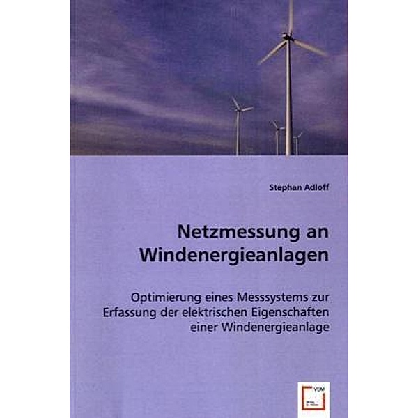 Netzmessung an Windenergieanlagen, Stephan Adloff