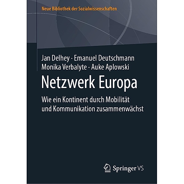 Netzwerk Europa / Neue Bibliothek der Sozialwissenschaften, Jan Delhey, Emanuel Deutschmann, Monika Verbalyte, Auke Aplowski