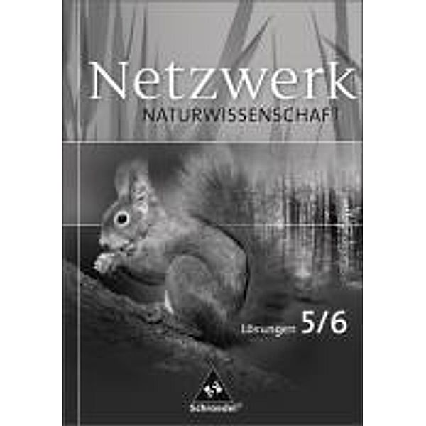 Netzwerk Naturwissenschaften, Ausgabe Hamburg und Nordrhein-Westfalen: Lösungen 5 / 6