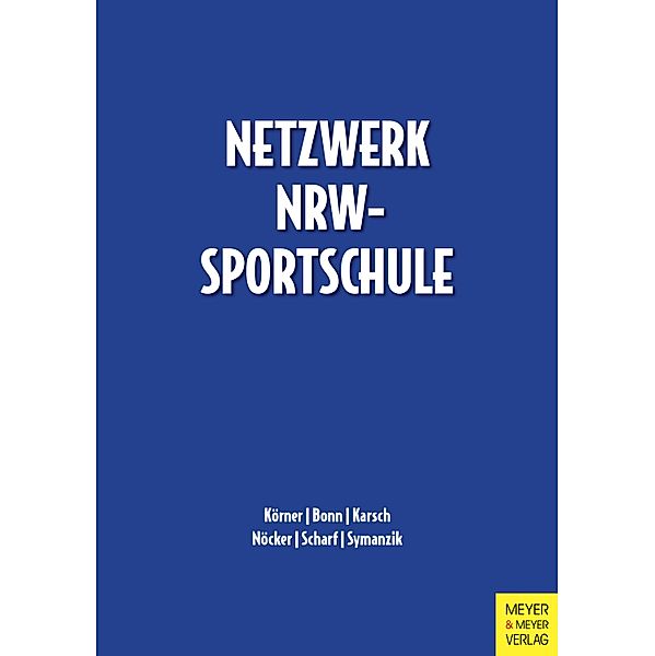 Netzwerk NRW-Sportschule, Swen Körner, Benjamin Bonn, Tino Symanzik, Christopher Nöcker, Johannes Karsch, Marcel Scharf