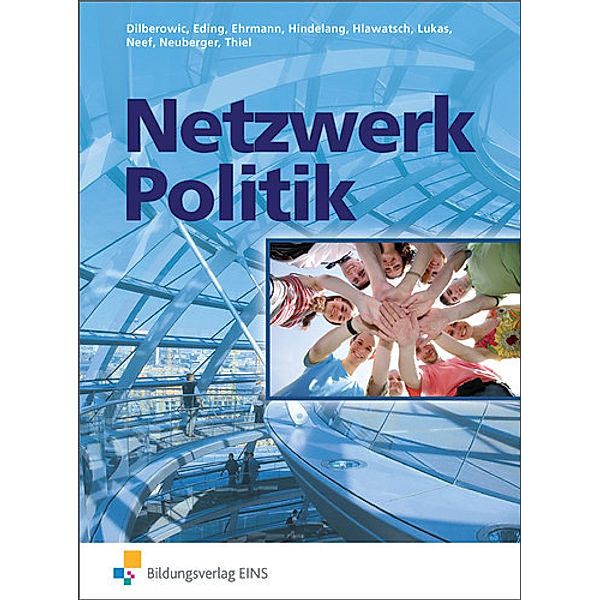 Netzwerk Politik Gesamtband, Barbara Dilberowic, Fritz Hindelang, Klaus Hlawatsch, Ewald Neef, Johann Neuberger, Peter Thiel