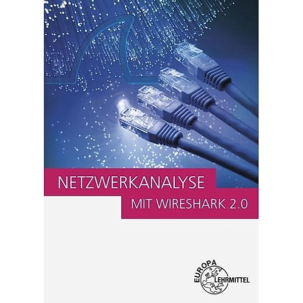 Netzwerkanalyse mit Wireshark 2.0, Bernhard Hauser