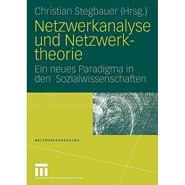 Netzwerkanalyse und Netzwerktheorie / Netzwerkforschung, Christian Stegbauer