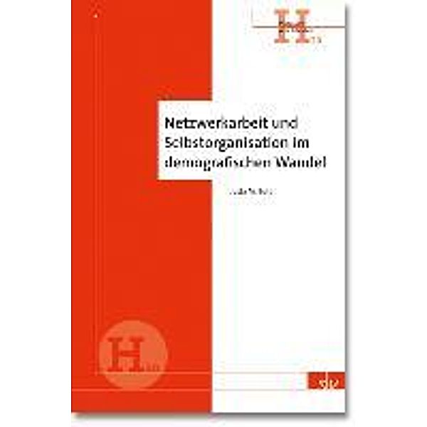 Netzwerkarbeit und Selbstorganisation im demografischen Wandel, Jutta M. Bott