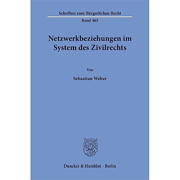 Netzwerkbeziehungen im System des Zivilrechts, Sebastian Weber