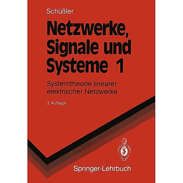 Netzwerke, Signale und Systeme / Springer-Lehrbuch, Hans W. Schüssler