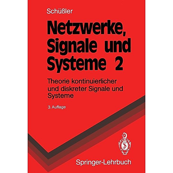 Netzwerke, Signale und Systeme / Springer-Lehrbuch, Hans W. Schüssler